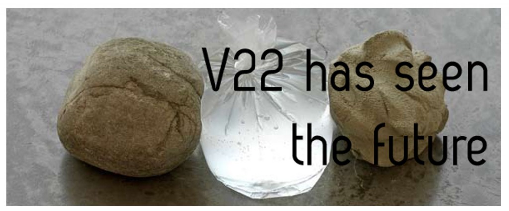 Communication pour V22: voir http://www.aqnb.com /2011/06/14/v22-has-seen-the-future/